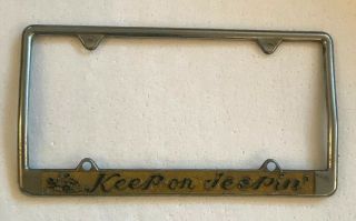 Very Cool,  Rare Vintage Keep On Jeepin License Plate Frame.  1960s 70s 80s Jeep