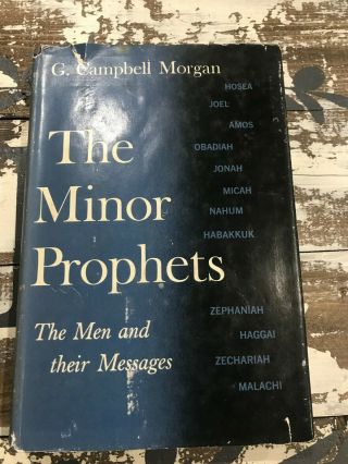 The Minor Prophets: Men And Their Message Morgan,  G.  Campbell Vintage 1960 Rare