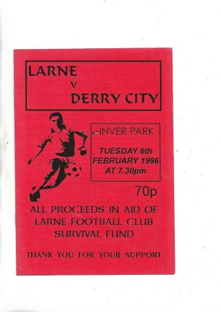 6/2/96 Rare Survival Fund Match Larne V Derry City