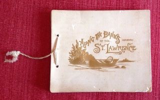 Antique Booklet Chromolithographs " Along The Banks Of The St.  Lawrence River "