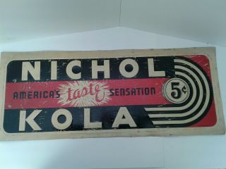 Rare Vintage Nichol Kola Sign Memorabilia American Cola