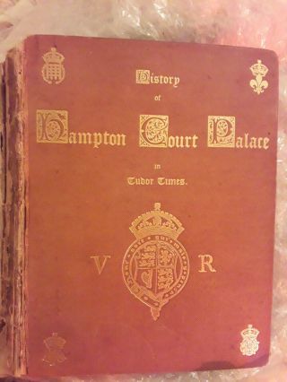 Rare: The History Of Hampton Court Palace In Tudor Times By Ernest Law Ba 1885.