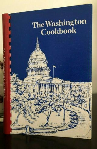 Rare Vintage " The Washington Cookbook " 1982,  Spiral Bound,  2nd Printing