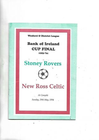 1994 V Rare Wexford Cup Final At Campile Stoney Rovers V Ross Celtic