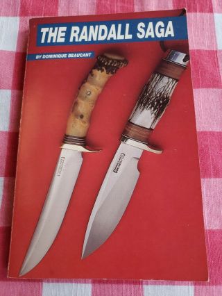 The Randall Saga By Dominique Beaucant - Rare Randall Made Knives Book