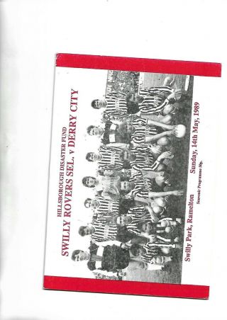 14/5/89 Hillsboro Disaster Fund Swilly Rovers V Derry City Very Rare
