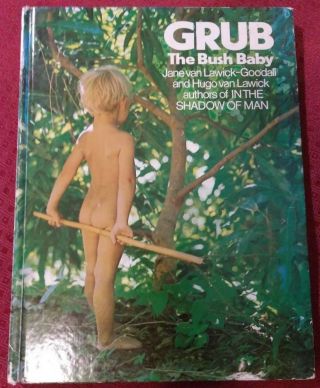 Grub The Bush Baby Rare 1st Printing / 1st Edition Hardcover 1972 Jane Goodall