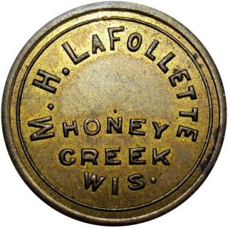 Honey Creek Wisconsin Good For Token M H Lafollette Rare Unlisted Town