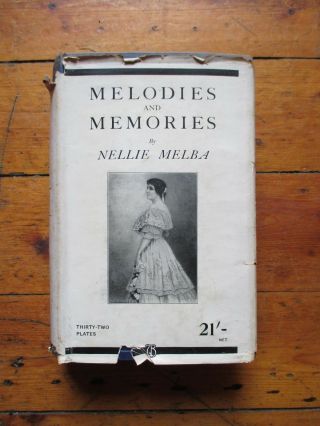 Melodies And Memories 1925 1st Ed Australian Singer Rare In Dustwrapper A44