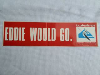 Extremely Rare Eddie Aikau " Eddie Would Go 1991 " Sticker In