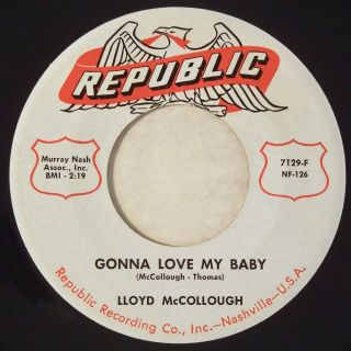 Republic 7129 Lloyd Mccollough Orig Rare Rockabilly 45 Near Gonna Love My