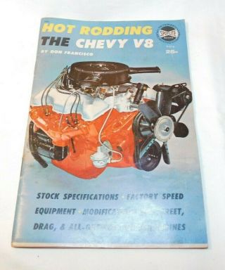 Rare 1962 Hot Rodding The Chevy V - 8 Rat Rod Hot Rod Car Book Spotlite Books S514