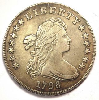 1798 Draped Bust Silver Dollar $1 - Xf Details (ef) - Rare Early Date Coin