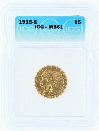 1915 - S INDIAN HEAD GOLD $5 ICG MS61 LISTS FOR $3750 VERY RARE 2