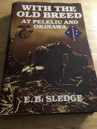 Rare Military First Ed Book - With The Old Breed By Sledge - Ww2 Us Marines War