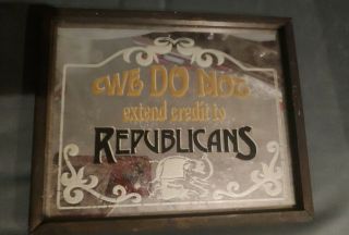 Vintage We Do Not Extend Credit To Republicans Small Bar Mirror Man