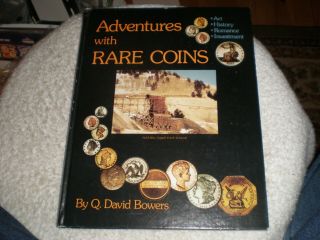 Adventures With Rare Coins By Q David Bowers Hc 1979 2nd Print