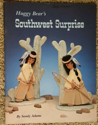 Huggy Bears Southwest Surprise By Sandy Adams Decorative Tole Painting Book Rare