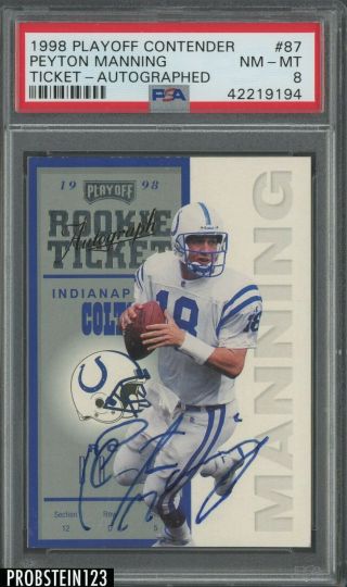 1998 Contenders Rookie Ticket Peyton Manning Colts Rc Auto Psa 8 Nm - Mt Rare