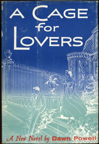 A Cage For Lovers 1957 Dawn Powell 1st Pr.  Rare Hcdj Trap Of Possessive Love :