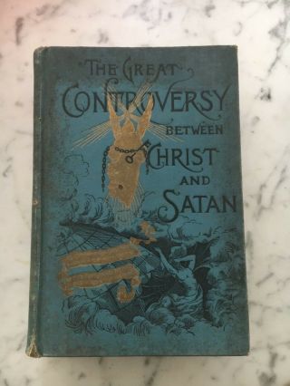 The Great Controversy Between Christ And Satan,  1911,  White,  Antique Book