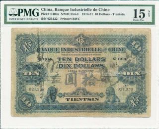 Banque Industrielle De Chine China - Tientsin $10 1914 Rare Pmg 15net