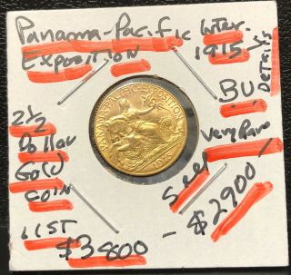 1915 $21/2 Usa Gold Panama Pacific Exposition Gold Coin - - Bu Details Rare Classic