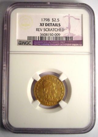 1798 Capped Bust Gold Quarter Eagle $2.  50 Coin - NGC XF Details (EF).  Rare Date 2