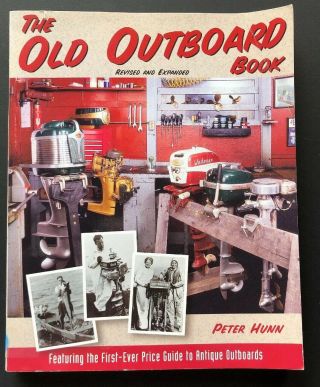 The Old Outboard Book Repair Antique Motors Evinrude Johnson Toy Motors Book