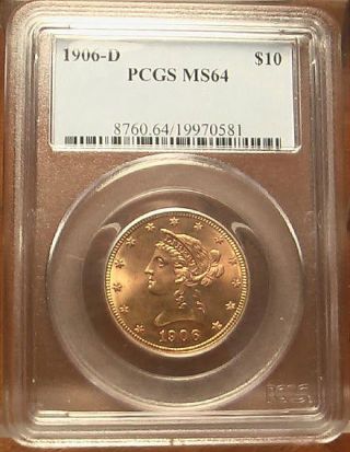 Rare Date 1906 - D Gold $10 Liberty Head Eagle Coin Pcgs Ms64 Choice Bu,