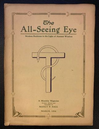 Manly P.  Hall Rare The All - Seeing Eye Vol 2 No 5 March 1924 Occult Rosicrucian