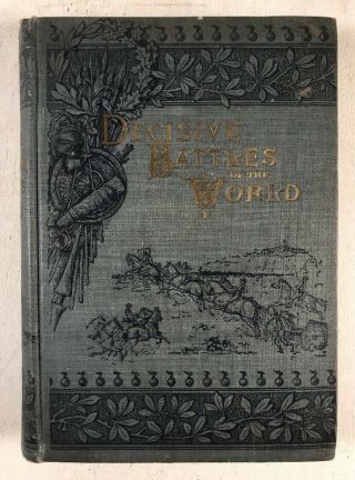 Decisive Battles Of The World Antique Book Fine Binding Military History