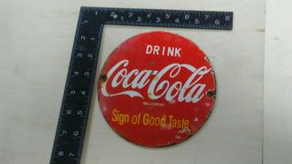 Old Drink Coca - Cola Porcelain Metal Domed Sign/door Push Rare Soda Pop