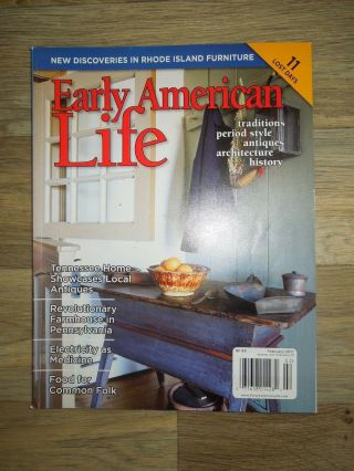 Early American Life Feb 2017 Rhode Island Furniture,  Tennessee Antiques