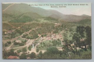 Pine Cove Ute Chief Mineral Water Co.  Manitou Colorado Hand Colored Antique 30s