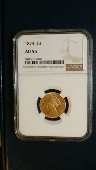 1874 $3 Gold Princess Ngc Au55 Rare $3 Coin Priced To Sell Quickly