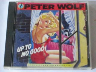 Peter Wolf - Up To No Good Cd Rare In Us Out Of Print J.  Geils