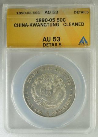Dragon China - Kwangtung 50 Cents 1890 - 05 Rare Anacs Au53 Details Silver