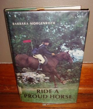 Ride A Proud Horse - 1978 Novel - Barbara Morgenroth - Rare Hardcover W/dustjacket - 1st