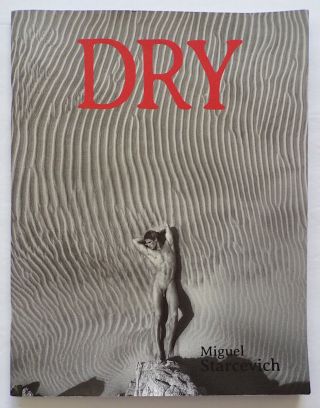 Dry Miguel Starcevich 2014 Male Nude & Nature Photography Rare