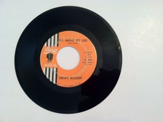Rare Soul - Jimmy Mcgriff - All About My Girl - 45 Rpm - (label) Vg,