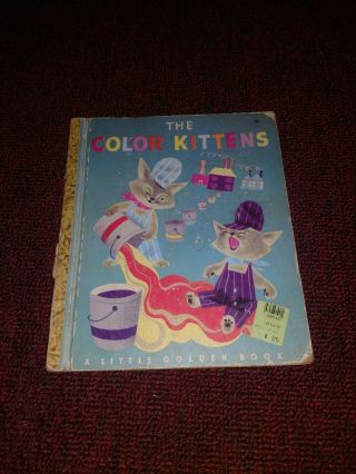 Rare Old Vintage Little Golden Book The Color Kittens (a) Edition 1950