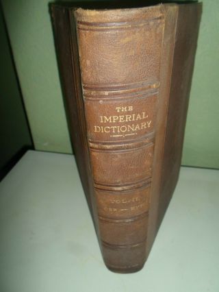 Antique Book - The Imperial Dictionary Of The English Language Vol Ii Dated 1882