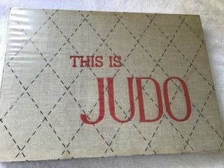 This Is Judo;: A Comprehensive Text - - From Beginner To Advanced, .  Rare Book