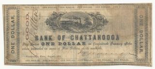 Chattanooga,  Tn - The Bank Of Chattanooga $1 Aug.  1862.  (rare Note) Vg