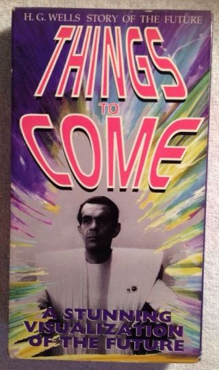 Things To Come (prev.  Viewed Vhs) H.  G.  Wells Story Of The Future Rare Htf