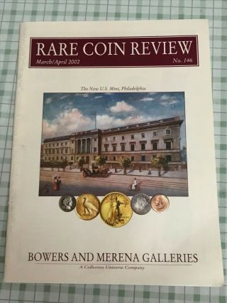 Rare Coin Review Bowers And Merena Galleries March April 2002 No.  146