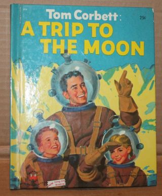 Tom Corbett: A Trip To The Moon Wonder Book 1953 Rare And Hard To Find