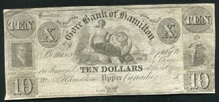 1800’s $10 The Gore Bank Of Hamilton Ontario,  Canada Obsolete Banknote Rare
