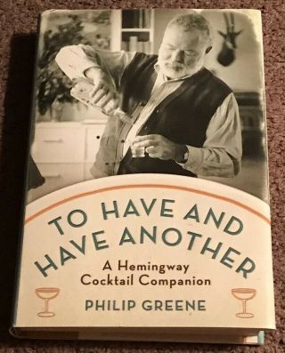 Signed To Have And Have Another By Philip Greene Hemingway Autographed Book Rare